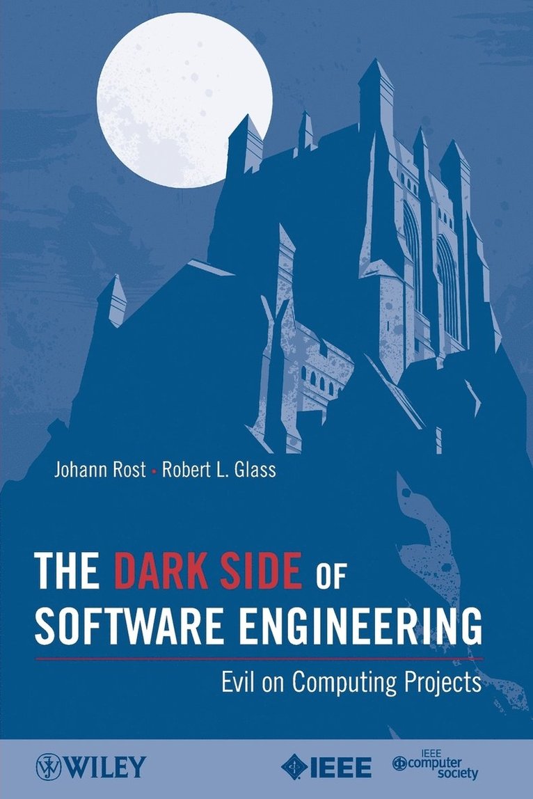 Johann Rost, Robert L. Glass, Robert L Glass - Dark Side of Software Engineering, Häftad