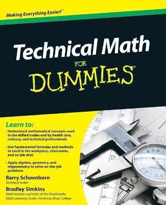 Barry Schoenborn, Bradley Simkins, CA) Schoenborn, Barry (California State University, Sacramento, CA; American River College, Sacramento, CA) Simkins, Bradley (American River College, Sacramento - Technical Math For Dummies, Häftad