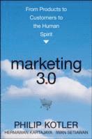 bokomslag Marketing 3.0 - From Products to Customers to the Human Spirit