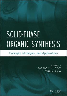 Patrick H. Toy, Yulin Lam, Patrick H Toy - Solid-Phase Organic Synthesis, Inbunden