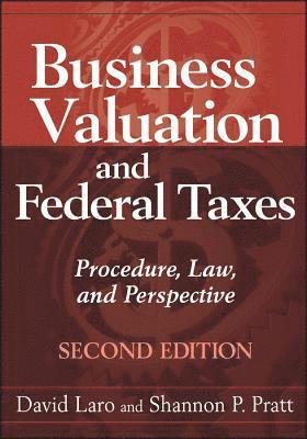 bokomslag Business Valuation and Federal Taxes: Procedure, Law and Perspective