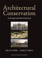 bokomslag Architectural Conservation in Europe and the Americas