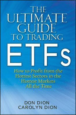 Don Dion, Carolyn Dion - Ultimate Guide to Trading ETFs, Inbunden