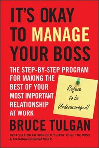 bokomslag It's Okay to Manage Your Boss