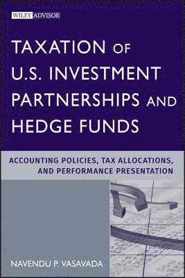 Taxation of U.S. Investment Partnerships and Hedge Funds 1