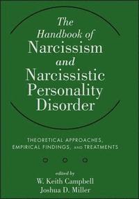 bokomslag The Handbook of Narcissism and Narcissistic Personality Disorder