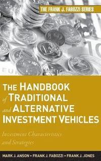 bokomslag The Handbook of Traditional and Alternative Investment Vehicles