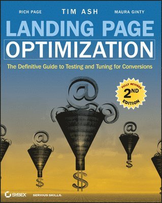 Tim Ash, Maura Ginty, Rich Page - Landing Page Optimization, Häftad