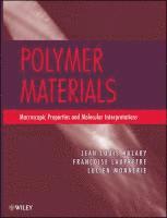 Jean Louis Halary, Francoise Laupretre, Lucien Monnerie - Polymer Materials, Inbunden