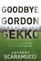 Goodbye Gordon Gekko 1