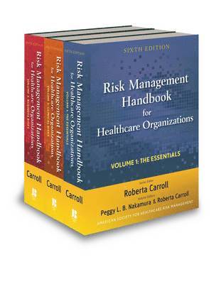 Risk Management Handbook for Health Care Organizations, 3 Volume Set 1