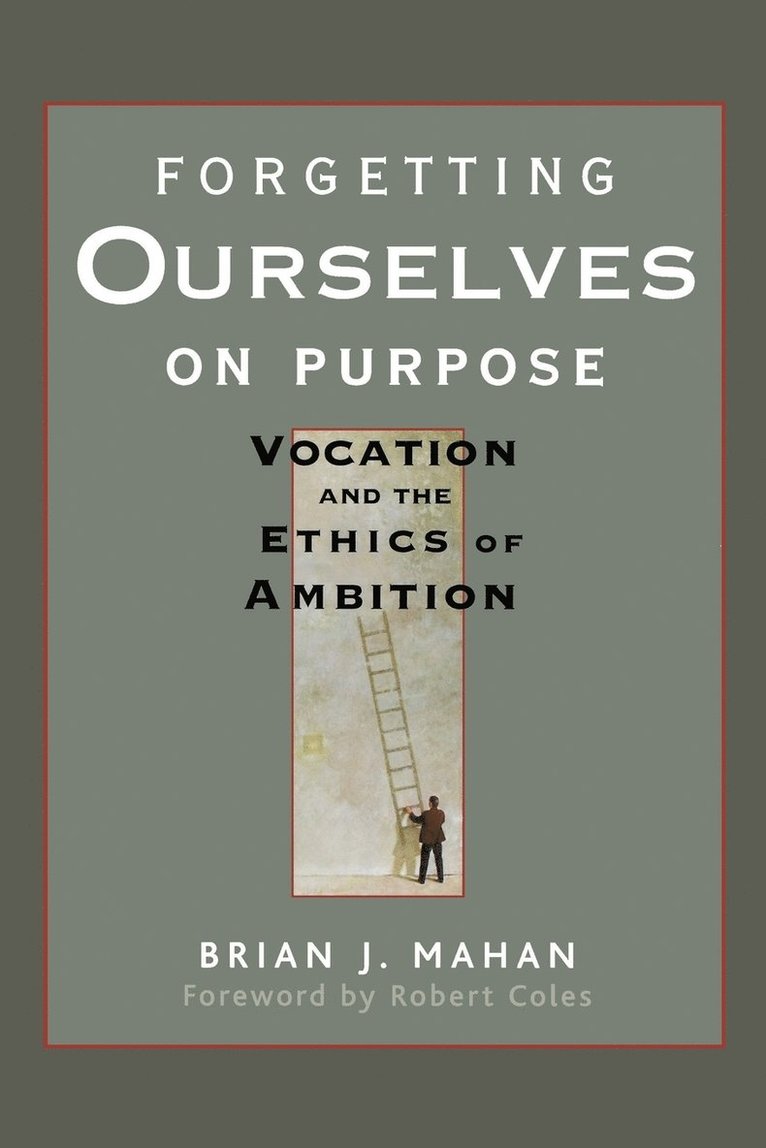 Brian J. Mahan, Mahan, Brian J Mahan - Forgetting Ourselves on Purpose, Häftad