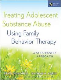 bokomslag Treating Adolescent Substance Abuse Using Family Behavior Therapy