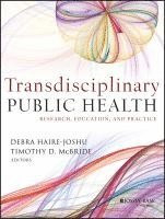 Debra Haire-Joshu, Timothy D. McBride - Transdisciplinary Public Health, Häftad
