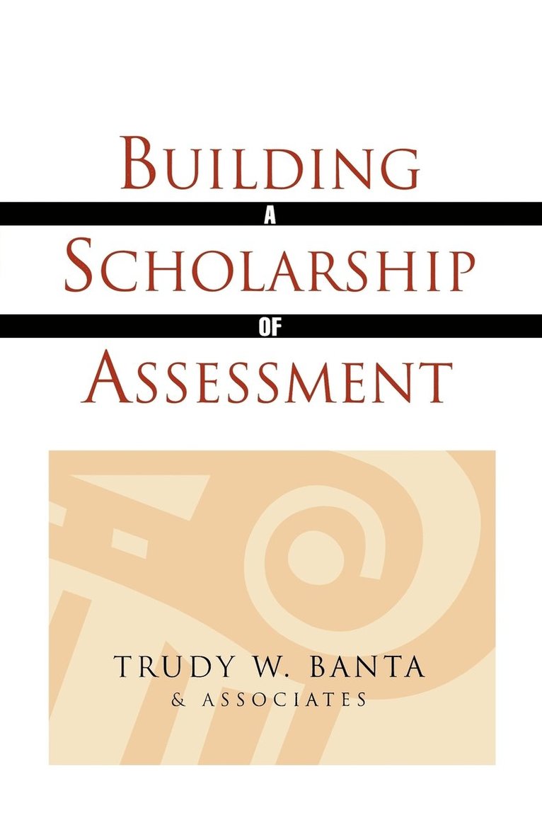 Trudy W. Banta and Associates, Trudy W Banta and Associates, Banta - Building a Scholarship of Assessment, Häftad