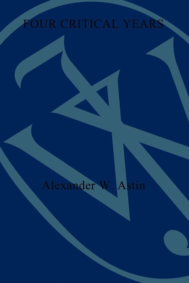 Alexander W. Astin, Astin, Alexander W Astin - Four Critical Years, Häftad