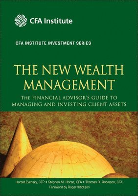 Harold Evensky, Stephen M. Horan, Thomas R. Robinson - New Wealth Management, Inbunden