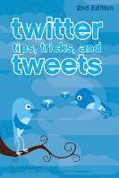 bokomslag Twitter Tips, Tricks, and Tweets 2nd Edition