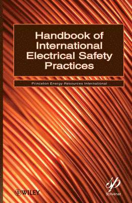 Princeton Energy Resources International - Handbook of International Electrical Safety Practices, Inbunden