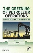 bokomslag The Greening of Petroleum Operations