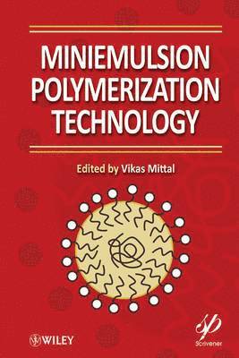 Vikas Mittal - Miniemulsion Polymerization Technology, Inbunden