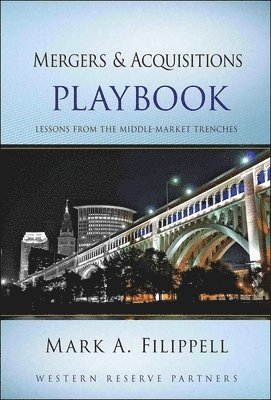 Mark A. Filippell - Mergers and Acquisitions Playbook, Inbunden