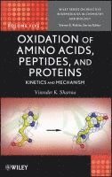 Virender K. Sharma, Steven E. Rokita - Oxidation of Amino Acids, Peptides, and Proteins, Inbunden