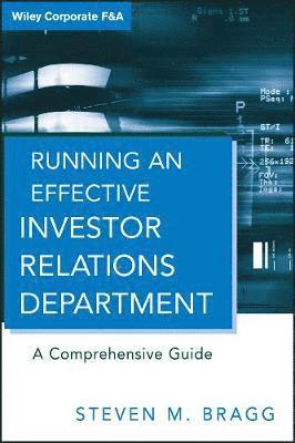 Steven M. Bragg - Running an Effective Investor Relations Department, Inbunden