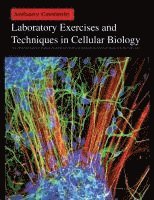 bokomslag Laboratory Exercises and Techniques in Cellular Biology