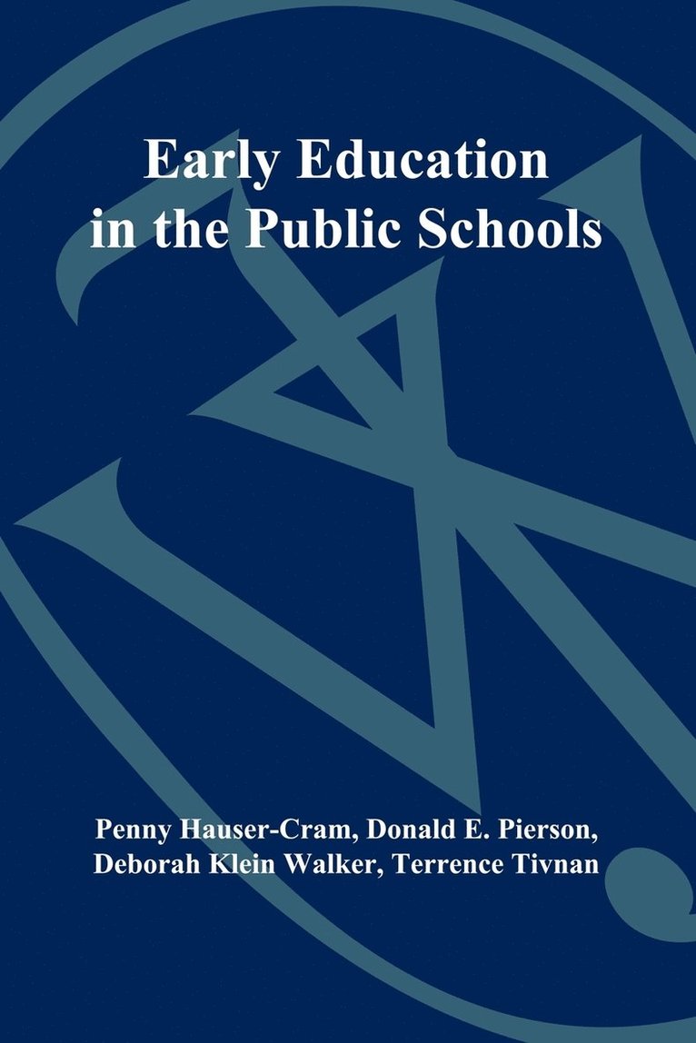 Early Education in the Public Schools 1