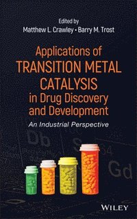 bokomslag Applications of Transition Metal Catalysis in Drug Discovery and Development