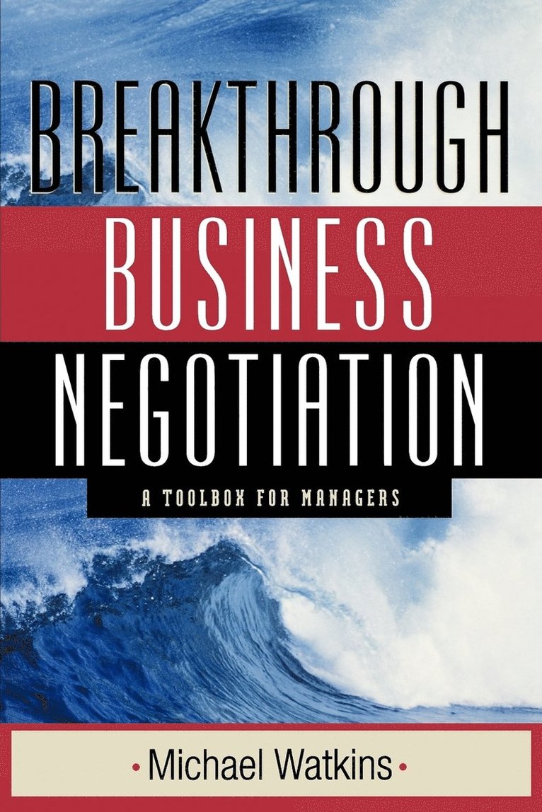Breakthrough Business Negotiation