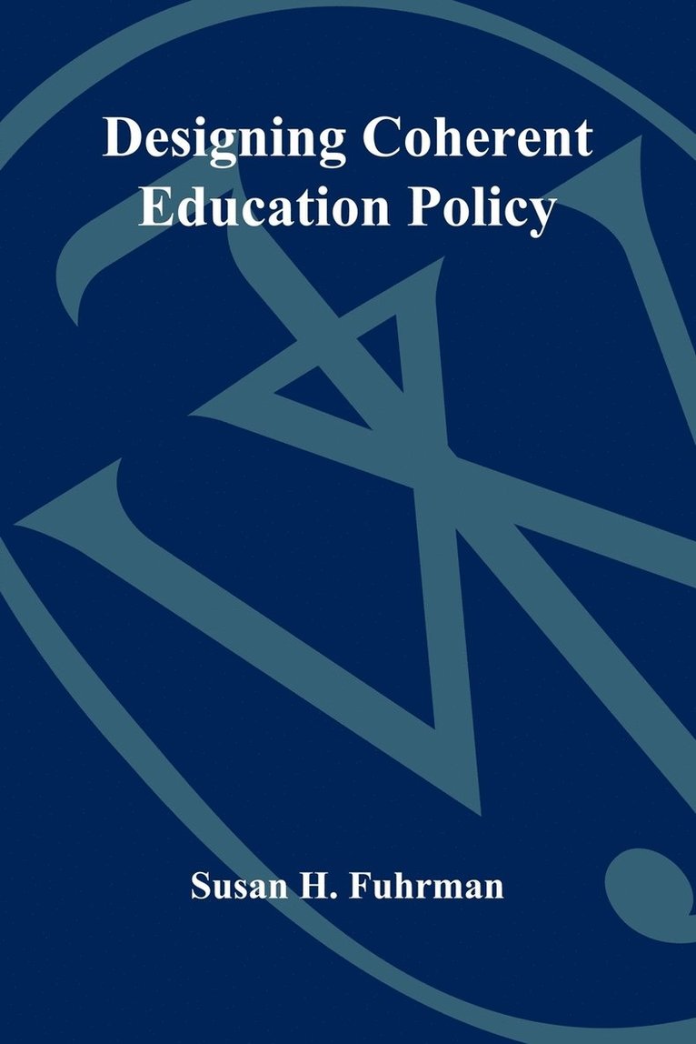 Designing Coherent Education Policy 1