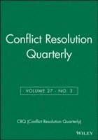 bokomslag Conflict Resolution Quarterly, Volume 27, Number 3, Spring 2010