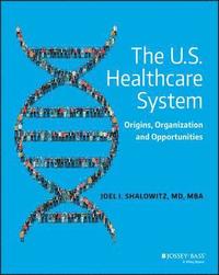 bokomslag The U.S. Healthcare System