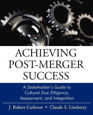 J. Robert Carleton, Claude Lineberry, Carleton, J Robert Carleton - Achieving Post-Merger Success, Häftad