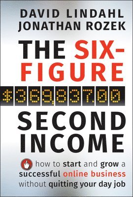 bokomslag The Six-Figure Second Income