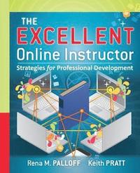 bokomslag The Excellent Online Instructor