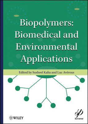 Susheel Kalia, Luc Avérous - Biopolymers, Inbunden