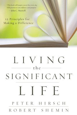 Peter L. Hirsch, Robert Shemin, Peter L Hirsch - Living the Significant Life, Häftad