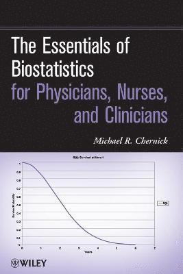 bokomslag The Essentials of Biostatistics for Physicians, Nurses, and Clinicians