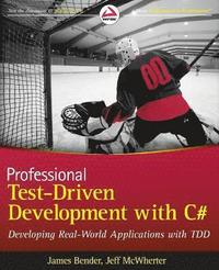 bokomslag Professional Test Driven Development with C#: Developing Real World Applications with TDD