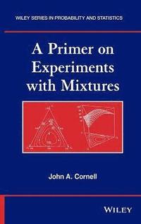 bokomslag A Primer on Experiments with Mixtures