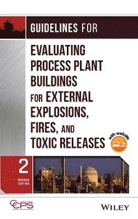 bokomslag Guidelines for Evaluating Process Plant Buildings for External Explosions, Fires, and Toxic Releases