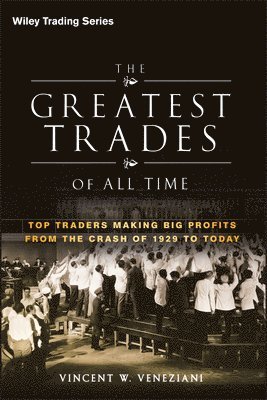 Vincent W. Veneziani, Vincent W Veneziani - Greatest Trades of All Time, Inbunden