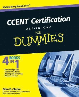 CCENT Certification All-In-One For Dummies Book/CD Package 1