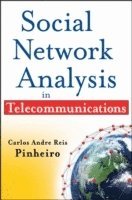 Carlos Andre Reis Pinheiro - Social Network Analysis in Telecommunications, Inbunden