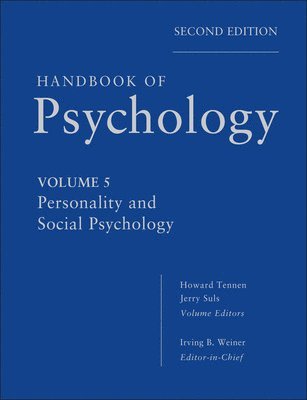 Irving B. Weiner, Howard A. Tennen, Jerry M. Suls - Handbook of Psychology, Personality and Social Psychology, Inbunden