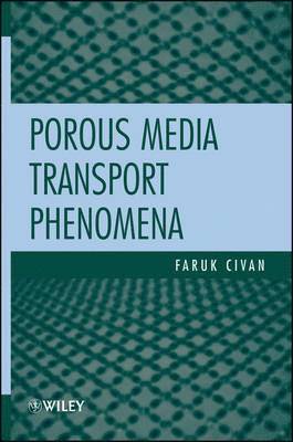 bokomslag Porous Media Transport Phenomena