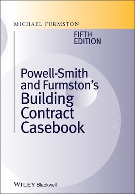 Michael Furmston - Powell]Smith and Furmston's Building Contract Casebook, Inbunden